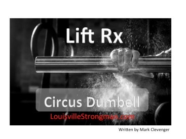 Lifting a circus dumbell